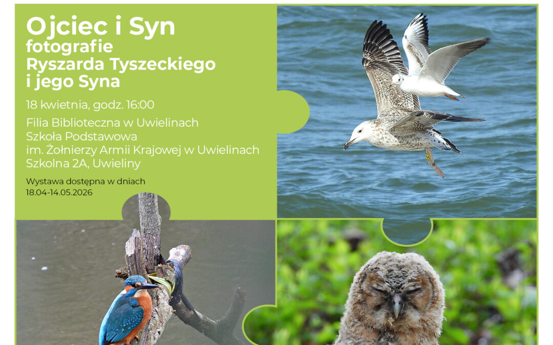 Wernisaż Fotografii Przyrodniczej „Ojciec i Syn” Ryszard Tyszecki