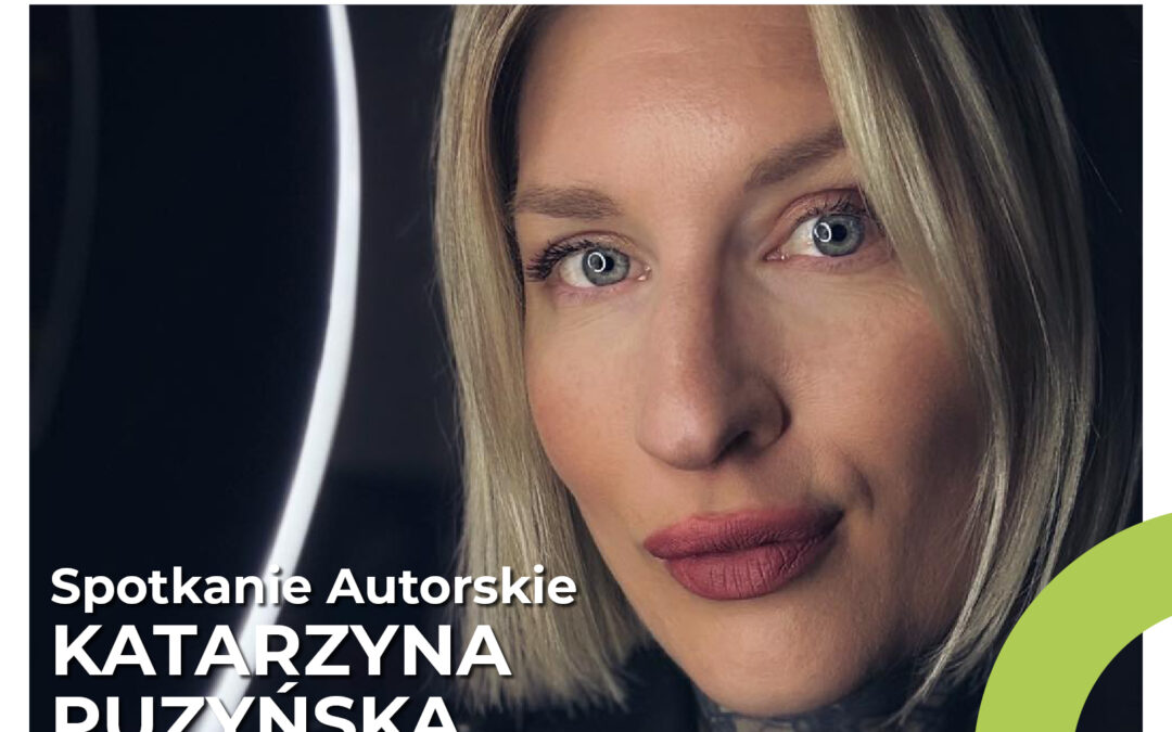 Spotkanie Autorskie KATARZYNA PUZYŃSKA