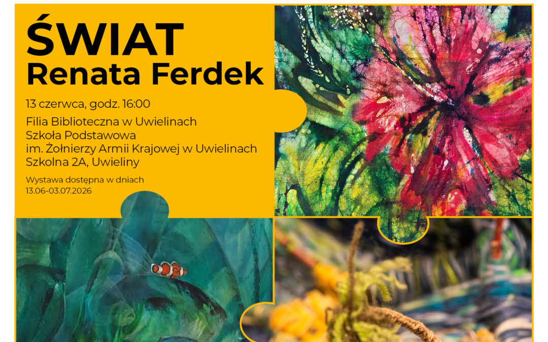 WERNISAŻ Renata Ferdek ” Nasz? Świat”