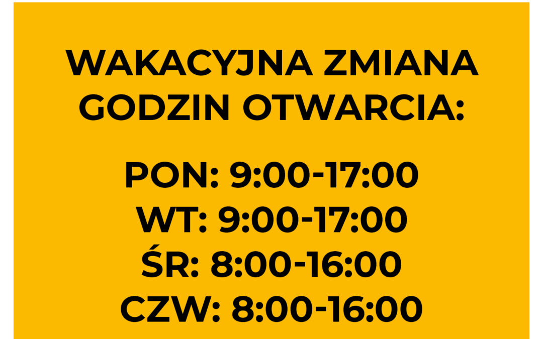 Wakacyjna zmiana godzin!