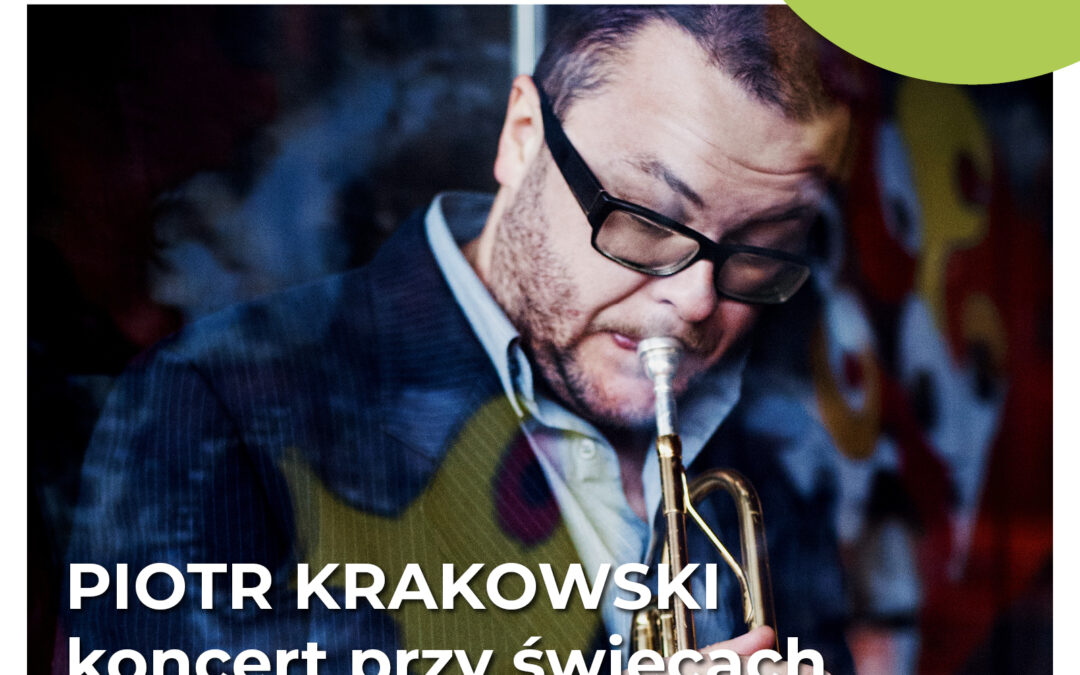 „Koncert przy świecach PIOTR KRAKOWSKI”