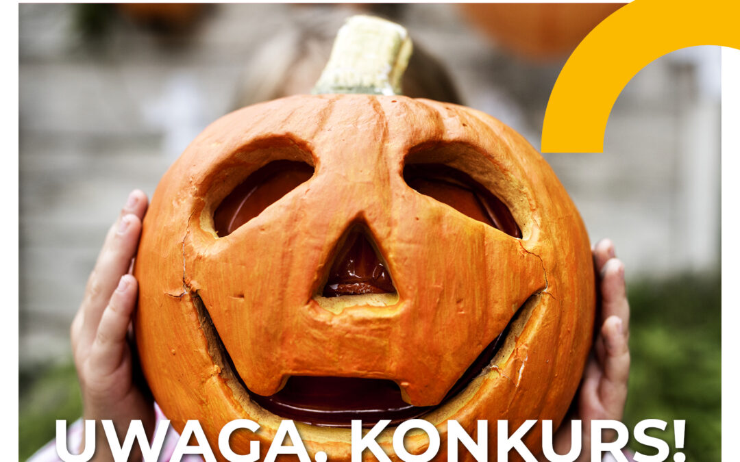 KONKURS! CZAS NA ARTYSTYCZNĄ DYNIOWĄ KREATYWNOŚĆ!